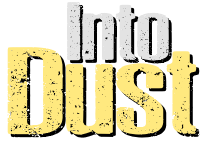 Into Dust